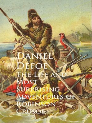 cover image of The Life and Most Surprising Adventures of Robinson Crusoe